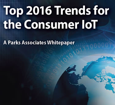 Parks Associates Top 2016 Trends for the Consumer IoT