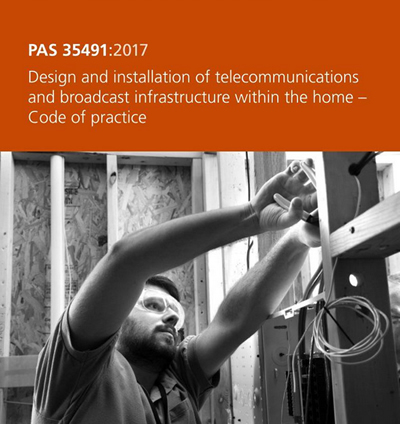 The CEDIA PAS 35491:2017  'Design and installation of telecommunications and broadcast infrastructure within the home' code of practice is available from the BSI.