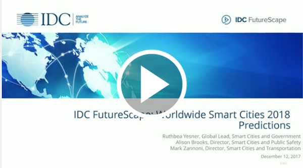 Worldwide Smart Cities 2018 Predictions Webinar