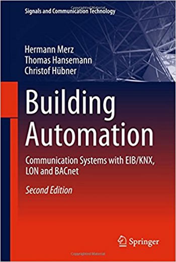 Building Automation - Communication systems with EIB KNX LON and BACnet - 2nd Edition