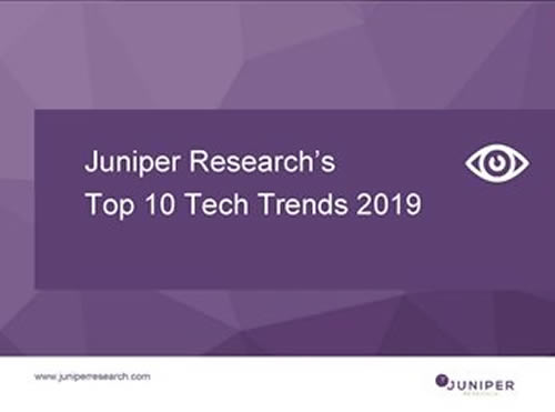 Juniper Research Top 10 Tech Trends 2019 Webinar